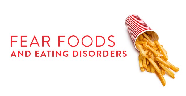 fear-foods-eating-disorders